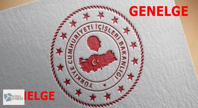 İÇ İŞLERİ BAKANLIĞI GENELGESİ YAYINLANDI