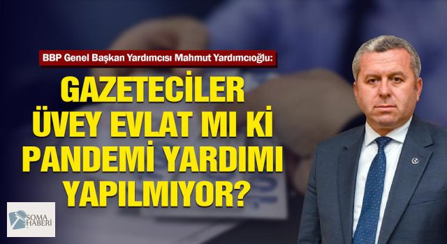 GAZETECİLER ÜVEY EVLAT MI Kİ PANDEMİ YARDIMI YAPILMIYOR?