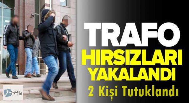 Trafo hırsızları yakalandı