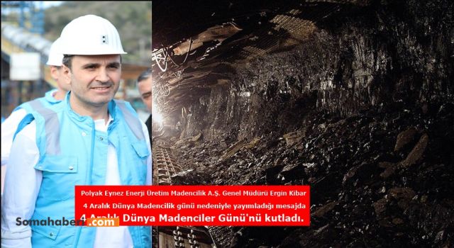 Polyak Eynez Enerji Üretim Madencilik A.Ş. Genel Müdürü Ergin Kibar 4 Aralık Madenciler Gününü Kutladı