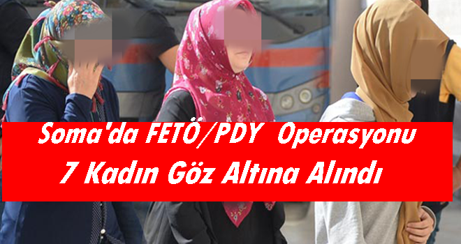 Soma (FETÖ/PDY) Operasyonu