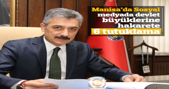 Devlet Büyüklerine Hakaret 6 Tutuklama.