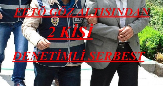 Soma'da FETÖ/PDY Operasyonunda 2 Kişi Denetimli Serbest