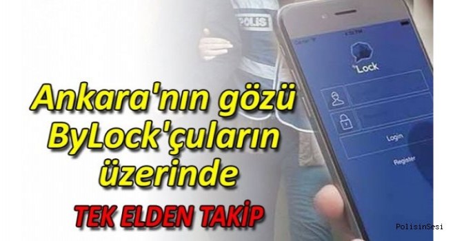 ByLock'çular Tekelden Takip Edilecek