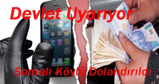 Somalı Köylü Telefon Dolandırıcılarına Kapıldı.