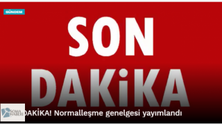 Normalleşme genelgesi yayımlandı