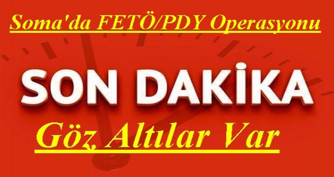 Somada FETÖ PDY Operasyonlarına Devam Ediliyor