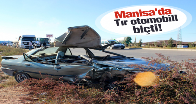 Manisa’da korkunç trafik kazası!