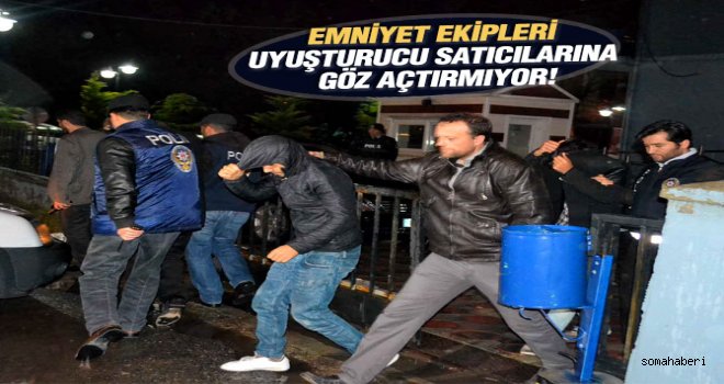 EMNİYET EKİPLERİ UYUŞTURUCU SATICILARINA GÖZ AÇTIRMIYOR! 