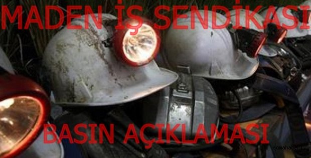 MADEN iŞ SENDİKASI BASIN AÇIKLAMASI