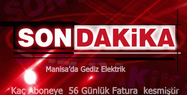 Manisa’da kaç aboneye 56 günlük fatura kesilmiştir