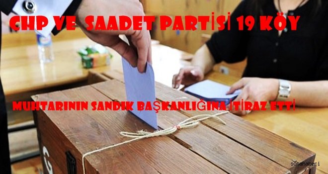 Muhtarların Sandık Başkanlığına İtiraz